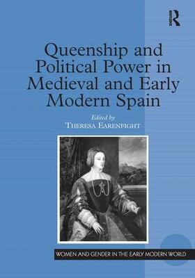 Earenfight |  Queenship and Political Power in Medieval and Early Modern Spain | Buch |  Sack Fachmedien