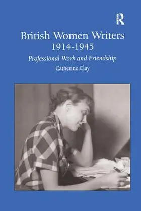 Clay |  British Women Writers 1914-1945 | Buch |  Sack Fachmedien