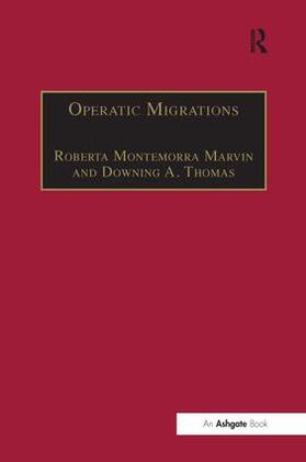 Marvin / Thomas |  Operatic Migrations | Buch |  Sack Fachmedien