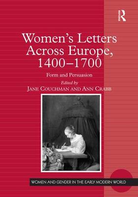 Couchman / Crabb |  Women's Letters Across Europe, 1400-1700 | Buch |  Sack Fachmedien