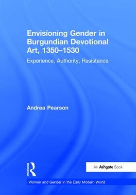 Pearson |  Envisioning Gender in Burgundian Devotional Art, 1350-1530 | Buch |  Sack Fachmedien