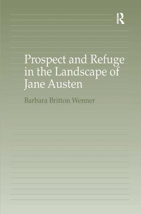 Wenner |  Prospect and Refuge in the Landscape of Jane Austen | Buch |  Sack Fachmedien