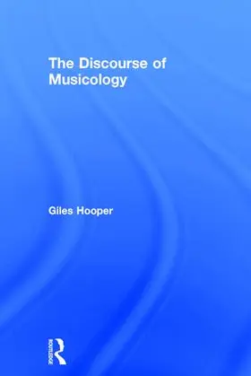 Hooper |  The Discourse of Musicology | Buch |  Sack Fachmedien