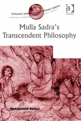 Kamal |  Mulla Sadra's Transcendent Philosophy | Buch |  Sack Fachmedien