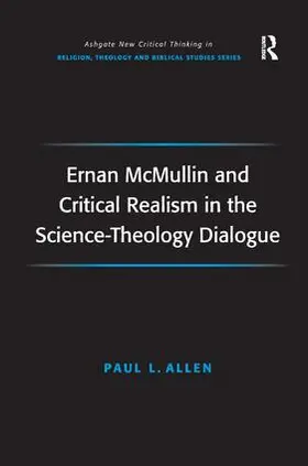 Allen |  Ernan McMullin and Critical Realism in the Science-Theology Dialogue | Buch |  Sack Fachmedien