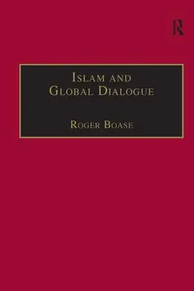 Boase |  Islam and Global Dialogue | Buch |  Sack Fachmedien