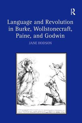 Hodson |  Language and Revolution in Burke, Wollstonecraft, Paine, and Godwin | Buch |  Sack Fachmedien