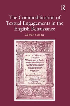 Saenger |  The Commodification of Textual Engagements in the English Renaissance | Buch |  Sack Fachmedien