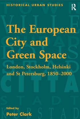Clark |  The European City and Green Space | Buch |  Sack Fachmedien