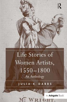 Dabbs |  Life Stories of Women Artists, 1550-1800 | Buch |  Sack Fachmedien