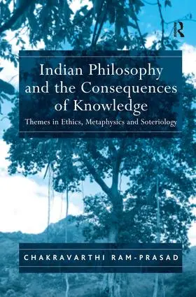 Ram-Prasad |  Indian Philosophy and the Consequences of Knowledge | Buch |  Sack Fachmedien