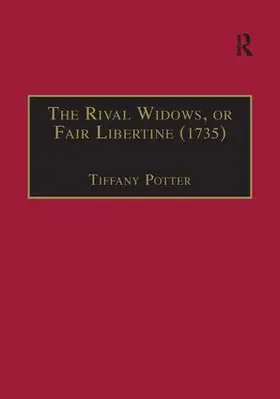 Potter |  The Rival Widows, or Fair Libertine (1735) | Buch |  Sack Fachmedien