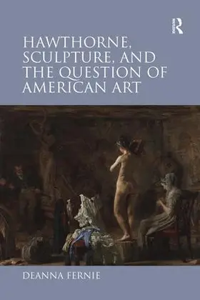 Fernie |  Hawthorne, Sculpture, and the Question of American Art | Buch |  Sack Fachmedien