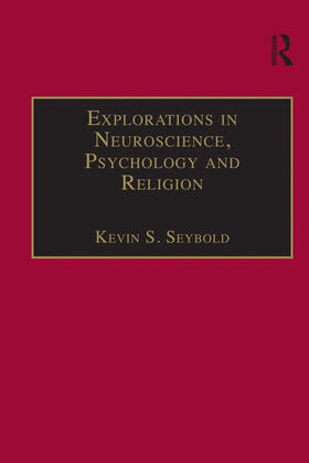 Seybold |  Explorations in Neuroscience, Psychology and Religion | Buch |  Sack Fachmedien