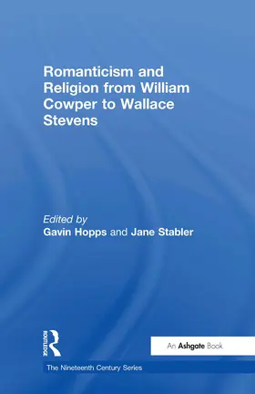 Hopps / Stabler |  Romanticism and Religion from William Cowper to Wallace Stevens | Buch |  Sack Fachmedien