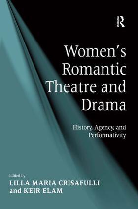 Elam / Crisafulli |  Women's Romantic Theatre and Drama | Buch |  Sack Fachmedien