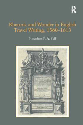 Sell |  Rhetoric and Wonder in English Travel Writing, 1560-1613 | Buch |  Sack Fachmedien