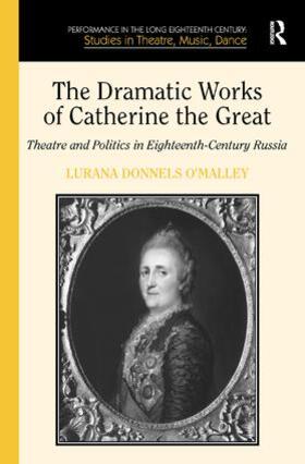 O'Malley |  The Dramatic Works of Catherine the Great | Buch |  Sack Fachmedien