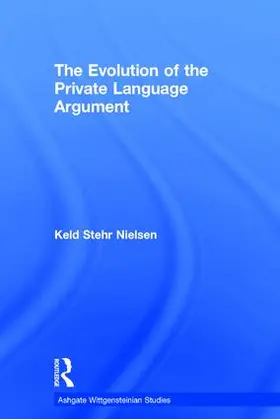 Nielsen |  The Evolution of the Private Language Argument | Buch |  Sack Fachmedien