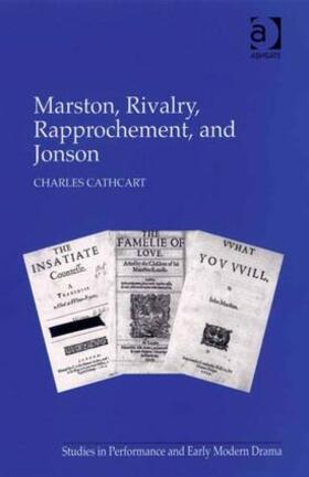 Cathcart |  Marston, Rivalry, Rapprochement, and Jonson | Buch |  Sack Fachmedien