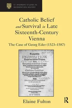 Fulton |  Catholic Belief and Survival in Late Sixteenth-Century Vienna | Buch |  Sack Fachmedien