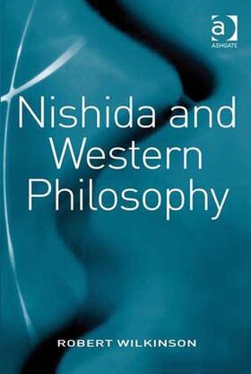 Wilkinson |  Nishida and Western Philosophy | Buch |  Sack Fachmedien