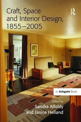 Alfoldy / Helland |  Craft, Space and Interior Design, 1855-2005 | Buch |  Sack Fachmedien