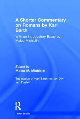 Michielin |  A Shorter Commentary on Romans by Karl Barth | Buch |  Sack Fachmedien