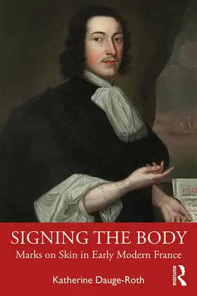 Dauge-Roth |  Signing the Body | Buch |  Sack Fachmedien