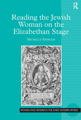 Ephraim |  Reading the Jewish Woman on the Elizabethan Stage | Buch |  Sack Fachmedien