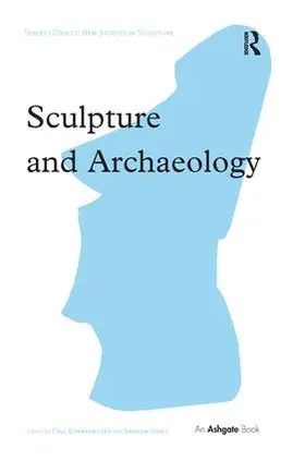 Jones / Bonaventura |  Sculpture and Archaeology | Buch |  Sack Fachmedien