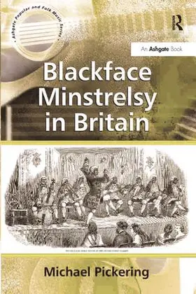 Pickering |  Blackface Minstrelsy in Britain | Buch |  Sack Fachmedien