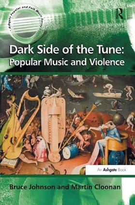 Johnson / Cloonan |  Dark Side of the Tune: Popular Music and Violence | Buch |  Sack Fachmedien