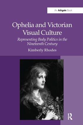 Rhodes |  Ophelia and Victorian Visual Culture | Buch |  Sack Fachmedien