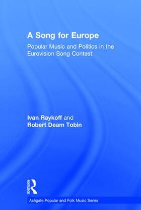 Tobin / Raykoff |  A Song for Europe | Buch |  Sack Fachmedien