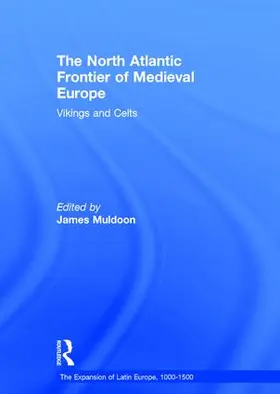 Muldoon |  The North Atlantic Frontier of Medieval Europe | Buch |  Sack Fachmedien