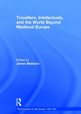 Muldoon |  Travellers, Intellectuals, and the World Beyond Medieval Europe | Buch |  Sack Fachmedien