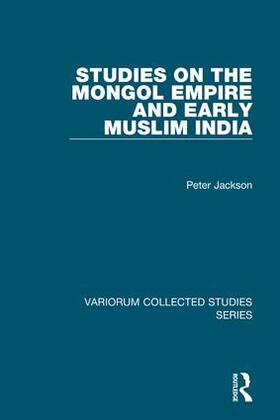 Jackson |  Studies on the Mongol Empire and Early Muslim India | Buch |  Sack Fachmedien