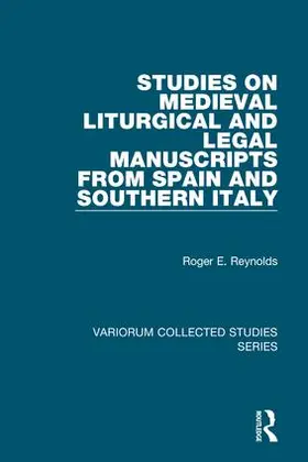 Reynolds |  Studies on Medieval Liturgical and Legal Manuscripts from Spain and Southern Italy | Buch |  Sack Fachmedien