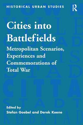 Goebel / Keene |  Cities into Battlefields | Buch |  Sack Fachmedien