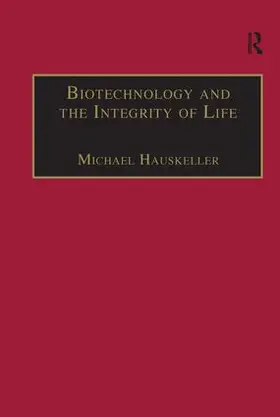 Hauskeller |  Biotechnology and the Integrity of Life | Buch |  Sack Fachmedien