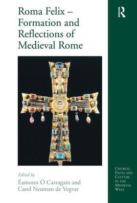 Carragáin / Vegvar |  Roma Felix - Formation and Reflections of Medieval Rome | Buch |  Sack Fachmedien