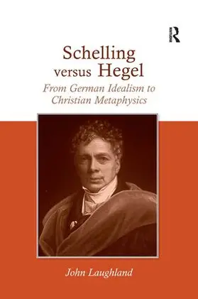 Laughland |  Schelling versus Hegel | Buch |  Sack Fachmedien