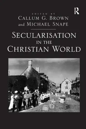 Snape / Brown |  Secularisation in the Christian World | Buch |  Sack Fachmedien