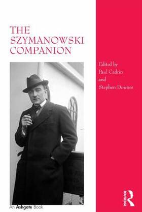 Downes / Cadrin |  The Szymanowski Companion | Buch |  Sack Fachmedien