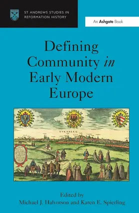 Halvorson / Spierling | Defining Community in Early Modern Europe | Buch | 978-0-7546-6153-5 | sack.de