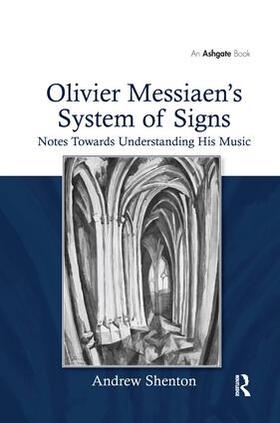 Shenton |  Olivier Messiaen's System of Signs | Buch |  Sack Fachmedien