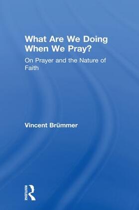 Brümmer |  What Are We Doing When We Pray? | Buch |  Sack Fachmedien