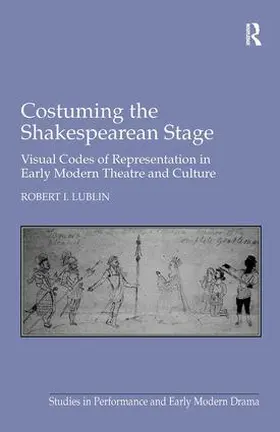 Lublin |  Costuming the Shakespearean Stage | Buch |  Sack Fachmedien