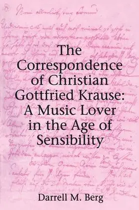 Berg |  The Correspondence of Christian Gottfried Krause: A Music Lover in the Age of Sensibility | Buch |  Sack Fachmedien